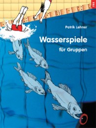 Wasserspiele für Gruppen  VERGRIFFEN