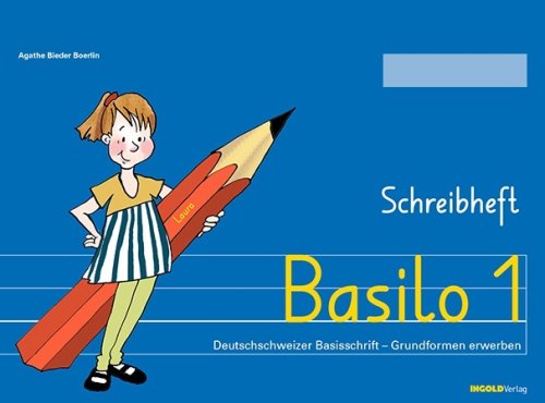 Basilo 1 Schreibheft Deutschschweizer Basisschrift