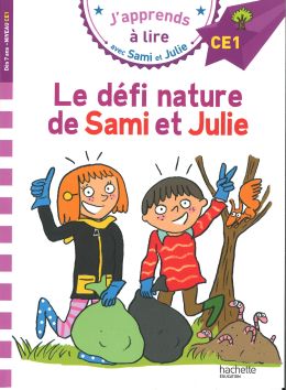 J'apprends à lire avec Sami et Julie «Le défi nature de Sami et Julie»
