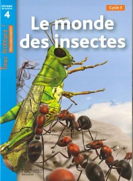 Tous lecteurs! Le monde des insectes