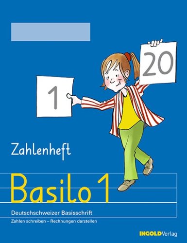 Basilo 1 - Zahlenheft Deutschschweizer Basisschrift