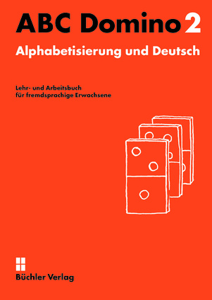 ABC Domino 2 Alphabetisierung und Deutsch. Lehr- und Arbeitsbuch für fremsprachige Erwachsene