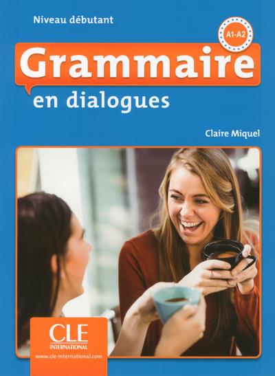 Grammaire en dialogues A1-A2