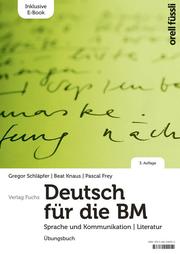 Deutsch für die BM - Übungsbuch Inkl. E-Book