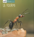 La fourmi,  mes premiers documentaires Edition Accès dès 4 ans