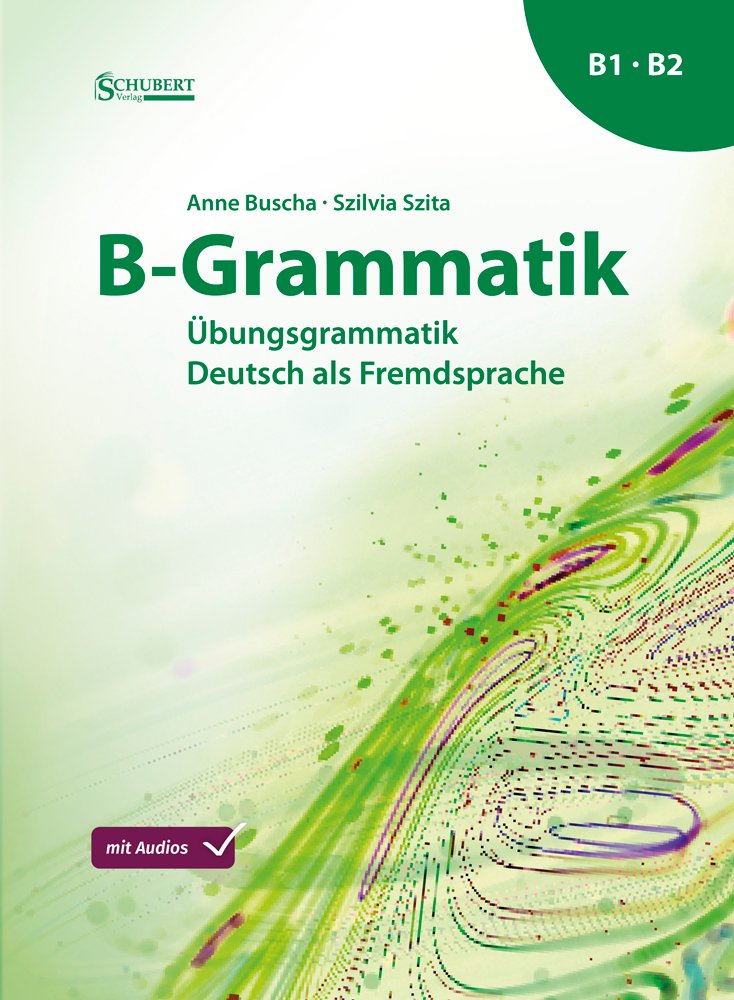 B-Grammatik Übungsgrammatik Deutsch als Fremdsprache
