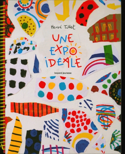 L'expo idéale-  livre de Hervé Tullet 