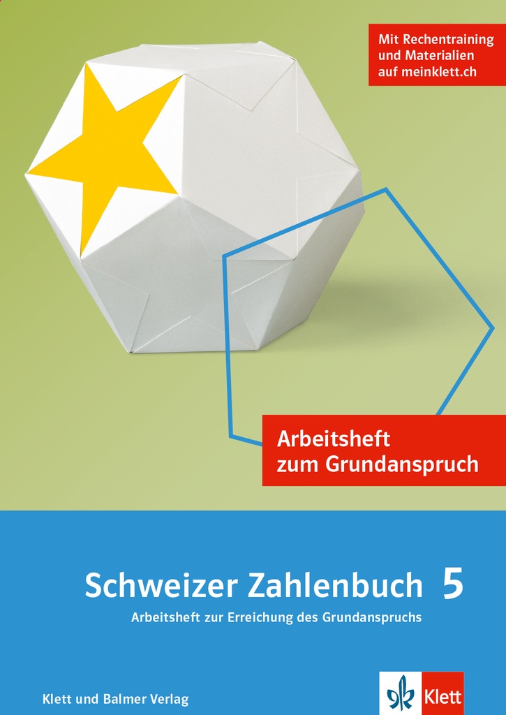 Schweizer Zahlenbuch 5, Arbeitsheft zur Erreichung des Grundanspruchs