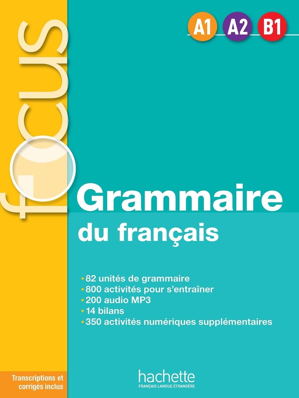 Focus - Grammaire du français, A1-B1