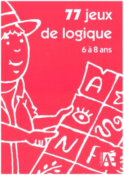 [90.116] 77 jeux de logique 6 à 8 ans