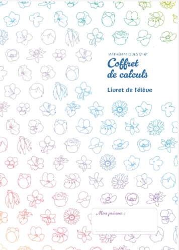 [12345] Mathématiques cahier de calculs 5e-6e (matériel canton de Vaud) conservé jusqu'à fin de la 6e